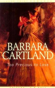 Cover of: Too Precious to Lose by Barbara Cartland