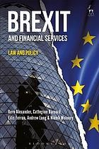 Cover of: Brexit and Financial Services: Law and Policy