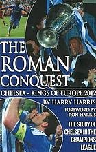 Cover of: The Roman Conquest: Chelsea- Kings of Europe 2012