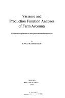 Cover of: Variance and production function analyses of farm accounts, with special reference to inter-farm and random variation.