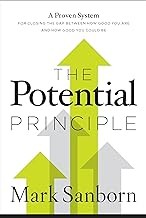 Cover of: The potential principle: a proven system for closing the gap between how good you are and how good you could be