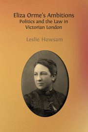 Cover of: Eliza Orme's ambitions: politics and the law in Victorian London