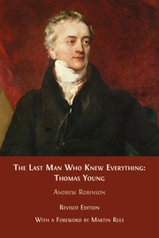 Cover of: Last Man Who Knew Everything: Thomas Young