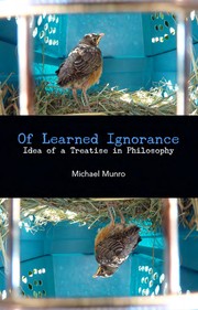 Of Learned Ignorance by Michael Munro