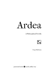 Cover of: Ardea: A Philosophical Novella