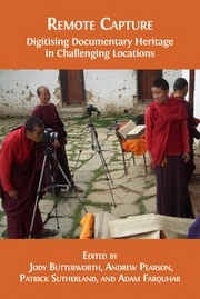 Cover of: Remote capture: digitising documentary heritage in challenging locations