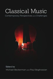 Cover of: Classical Music: Contemporary Perspectives and Challenges