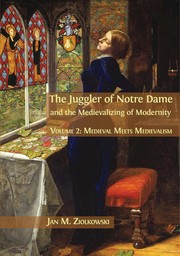 Cover of: The Juggler of Notre Dame and the Medievalizing of Modernity
