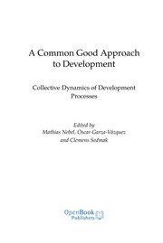 Cover of: A Common Good Approach to Development: Collective Dynamics of Development Processes