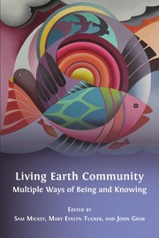 Cover of: Living Earth Community by Sam Mickey, Mary Evelyn Tucker, John Grim