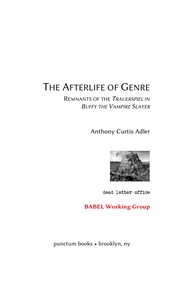 Cover of: The Afterlife of Genre: Remnants of the Trauerspiel in Buffy the Vampire Slayer