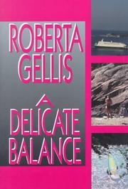 Cover of: A delicate balance by Roberta Gellis