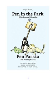 Pen in the Park : A Resistance Fairytale ? Pen Parkta by Ra?el Meseri