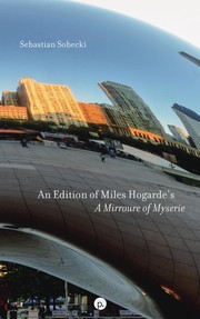 Cover of: An Edition of Miles Hogarde's "A Mirroure of Myserie" by Sebastian Sobecki