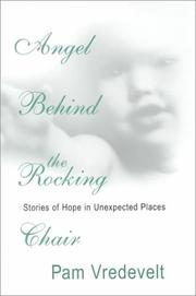 Angel behind the rocking chair by Pam W. Vredevelt