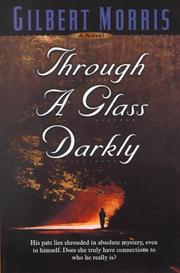 Cover of: Through a Glass Darkly by Gilbert Morris