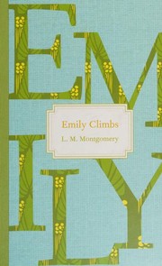 Cover of: Emily Climbs by Lucy Maud Montgomery