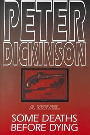Cover of: Some deaths before dying by Peter Dickinson
