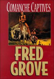 Cover of: Comanche captives by Fred Grove
