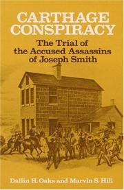 Cover of: Carthage Conspiracy: The Trial of the Accused Assassins of Joseph Smith