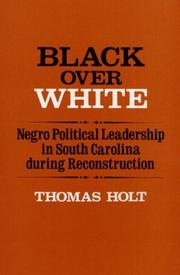 Cover of: Black over White: Negro Political Leadership in South Carolina During Reconstruction (Blacks in the New World)