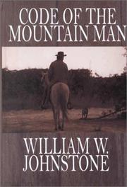 Code of the Mountain Man by William W. Johnstone