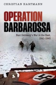 Cover of: Operation Barbarossa: Nazi Germany's war in the East, 1941-1945
