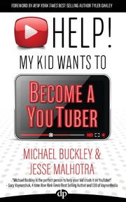 Cover of: HELP! My Kid Wants To Become a YouTuber by Michael Buckley, Jesse Malhotra