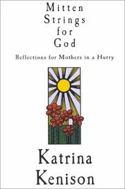 Cover of: Mitten strings for God by Katrina Kenison