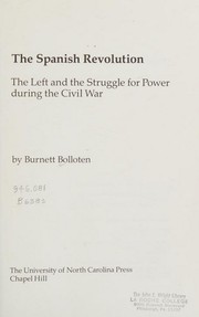 Cover of: The Spanish revolution: the Left and the struggle for power during the Civil War