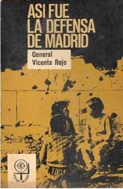 Cover of: Asi fue la defensa de Madrid: Aportacion a la historia de la guerra de España, 1936-39