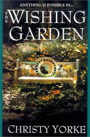 Cover of: The wishing garden by Christy Yorke