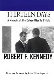 Cover of: Thirteen days by Robert F. Kennedy