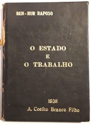 Cover of: O estado e o trabalho. by Ben-Hur Raposo