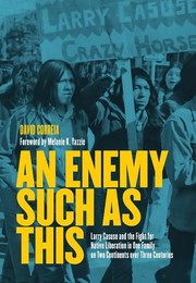 Cover of: Enemy Such As This: Larry Casuse and the Fight for Native Liberation in One Family on Two Continents over Three Centuries