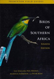 Cover of: Birds of southern Africa: the region's most comprehensively illustrated guide