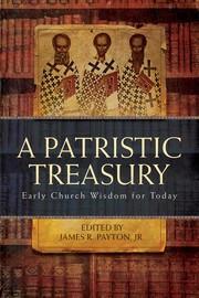 Cover of: Patristic Treasury by Payton, James R., Jr.