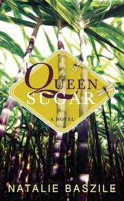 Cover of: Queen Sugar: A Novel