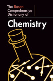 Cover of: The Rosen Comprehensive Dictionary of Chemistry by Clark, William Hemsley, O. E. John