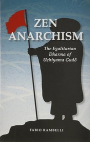 Cover of: Zen Anarchism: The Egalitarian Dharma of Uchiyama Gudo