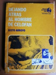 Cover of: Dejando atrás al hombre de celofán by Justo Arroyo