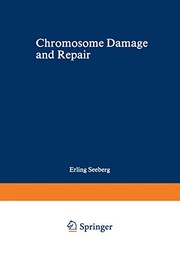 Cover of: Chromosome Damage and Repair by edited by Erling Seeberg and Kjell Kleppe.