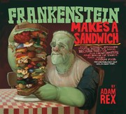 Cover of: Frankenstein Makes a Sandwich by Adam Rex