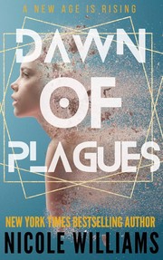 Cover of: Dawn of Plagues by Nicole Williams