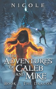 Cover of: Adventures of Caleb and Mike : Book 1: the Dragon