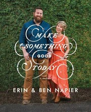 Cover of: Make something good today by Erin Napier