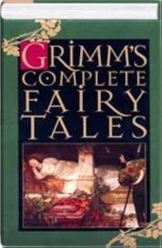 Cover of: Grimms' Complete Fairy Tales by Wilhelm Grimm, Brothers Grimm