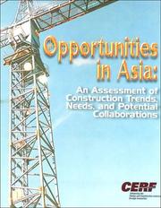 Cover of: Opportunities in Asia: An Assessment of Construction Trends, Needs, and Potential Collaborations  by Civil Engineering Research Foundation