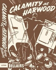 Cover of: Calamity at Harwood by George Bellairs