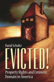 Cover of: Evicted: property rights and eminent domain in America